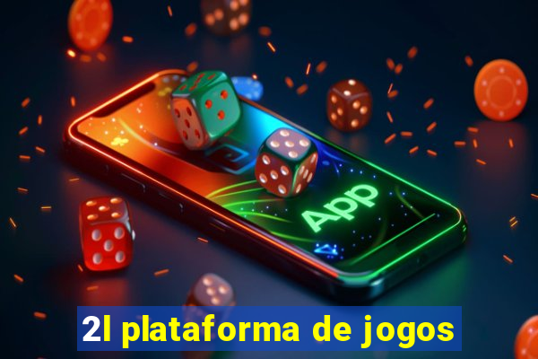 2l plataforma de jogos